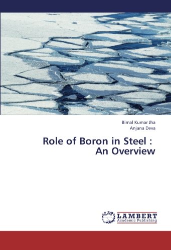 Role of Boron in Steel  An Overview [Paperback]