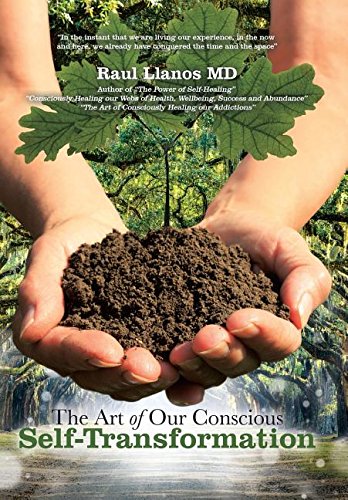 The Art Of Our Conscious Self-Transformation [Hardcover]