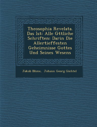 Theosophia Revelata. das Ist  Alle GTtliche Schriften [Paperback]