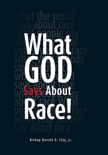 What God Says About Race [Hardcover]