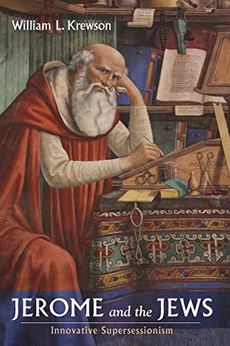 Jerome And The Jews Innovative Supersessionism [Paperback]