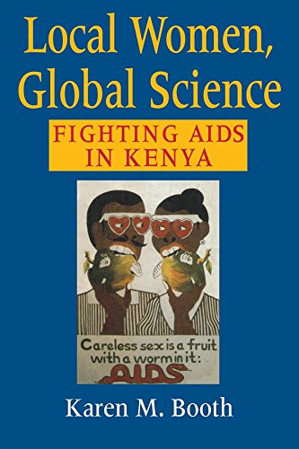 Local Women, Global Science Fighting AIDS in Kenya [Paperback]