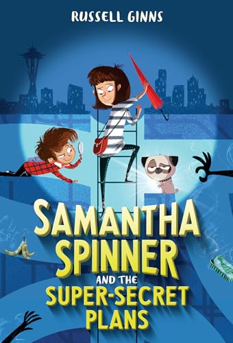 Samantha Spinner and the Super-Secret Plans [Paperback]