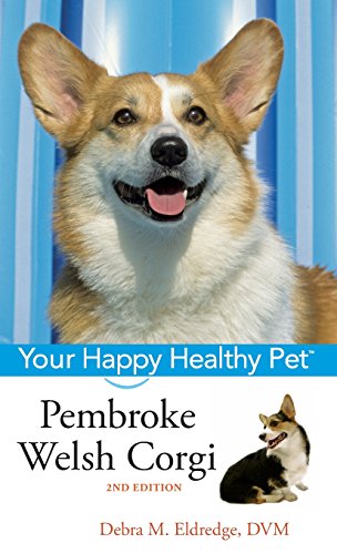 Pembroke Welsh Corgi Your Happy Healthy Pet, with DVD [Hardcover]