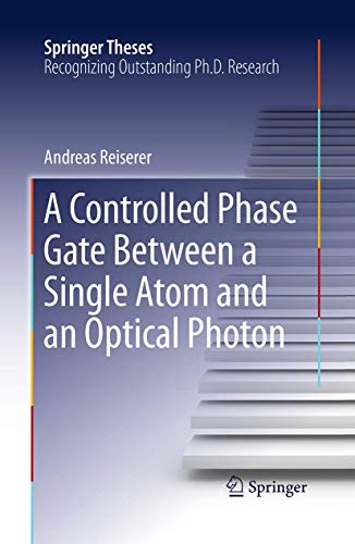 A Controlled Phase Gate Between a Single Atom and an Optical Photon [Paperback]