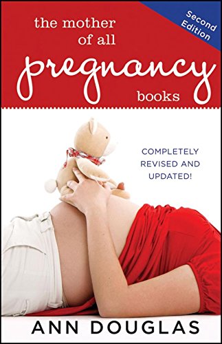 The Mother of All Pregnancy Books [Hardcover]