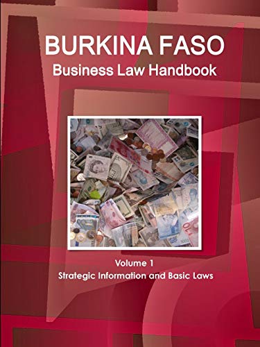 Burkina Faso Business Law Handbook Strategic Information and Basic Laws [Paperback]