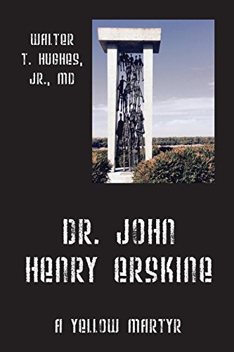Dr. John Henry Erskine A Yellow Martyr [Paperback]