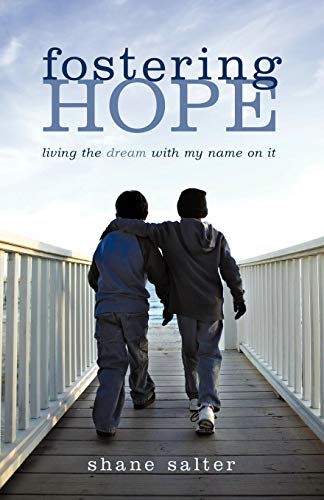 Fostering Hope Living The Dream With My Name On It [Paperback]