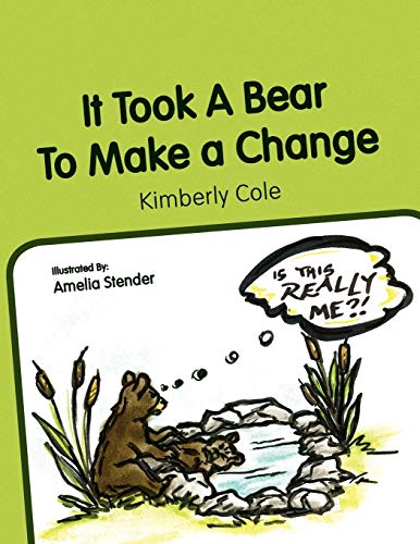 It Took a Bear to Make a Change [Paperback]