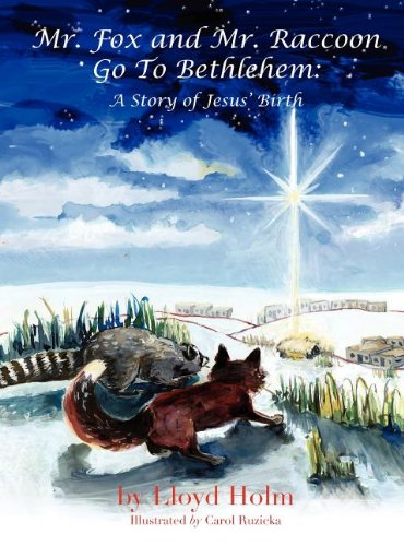 Mr. Fox And Mr. Raccoon Go To Bethlehem [Hardcover]