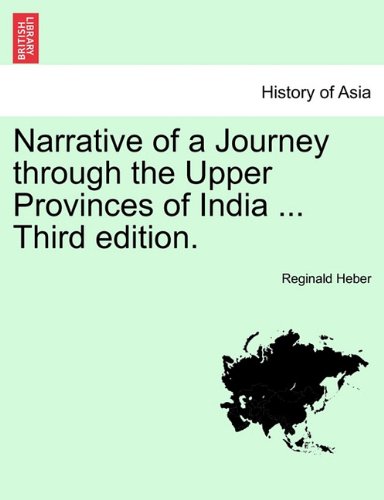 Narrative Of A Journey Through The Upper Provinces Of India ... Third Edition. [Paperback]