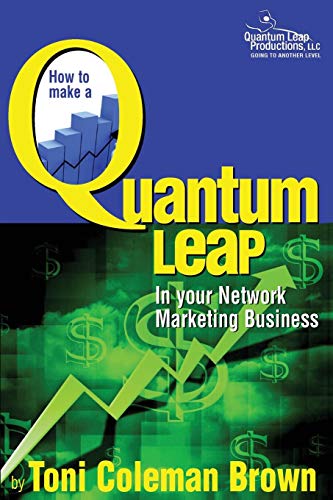 Quantum Leap How To Make A Quantum Leap In Your Network Marketing Business [Paperback]