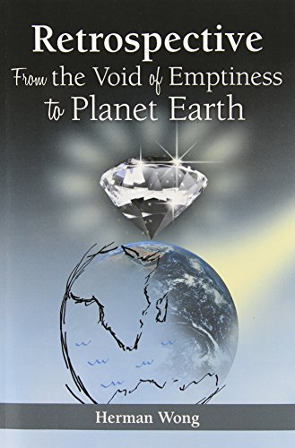 Retrospective&mdashfrom the Void of Emptiness to Planet Earth [Paperback]