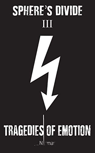 Sphere's Divide III  Tragedies of Emotion [Paperback]