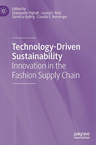 Technology-Driven Sustainability Innovation in the Fashion Supply Chain [Hardcover]