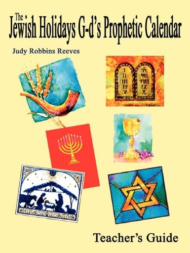 The Jewish Holidays G-D's Prophetic Calendar Teacher's Guide [Paperback]