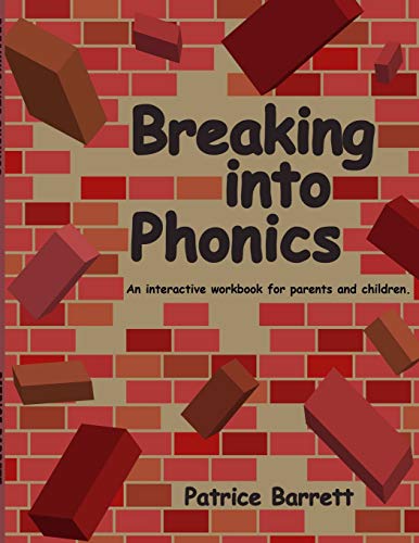 Breaking into Phonics  An Interactive Workbook for Parents and Children [Paperback]