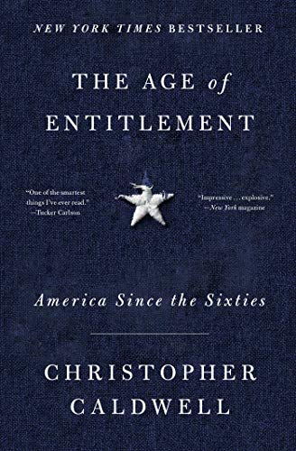 The Age of Entitlement America Since the Sixties [Paperback]