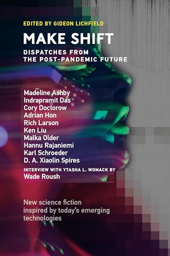 Make Shift Dispatches from the Post-Pandemic Future [Paperback]