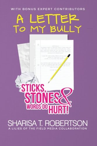 A Letter To My Bully Sticks, Stones, And Words Do Hurt [Paperback]