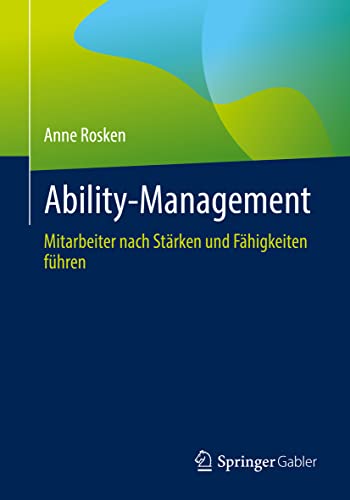 Ability-Management Mitarbeiter nach Strken und Fhigkeiten fhren [Paperback]