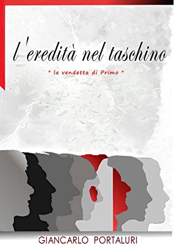 Eredit Nel Taschino la Vendetta Di Primo [Paperback]