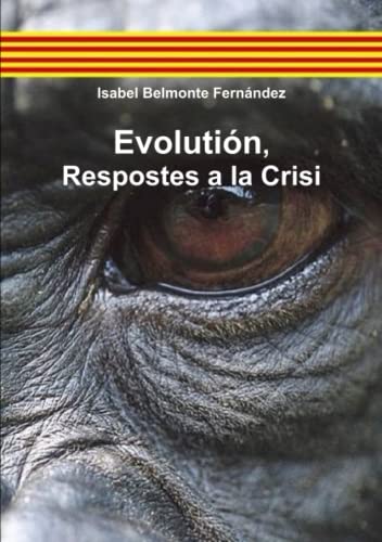 Evolution, Respostes a la Crisi [Paperback]