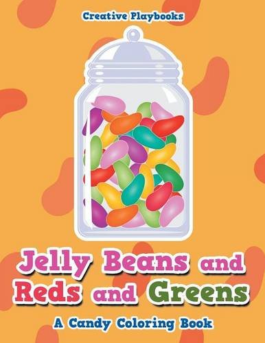 Jelly Beans and Reds and Greens, a Candy Coloring Book [Paperback]