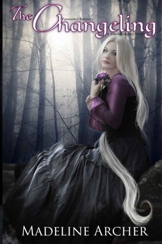 Paranormal Romance The Changeling - A Sweet Romance Novel [Paperback]