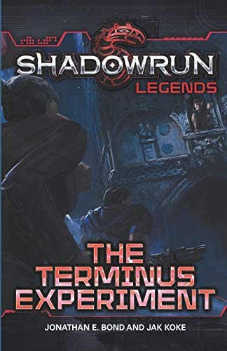 Shadowrun Legends  The Terminus Experiment [Paperback]