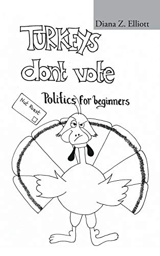 Turkeys Don't Vote Politics For Beginners [Paperback]