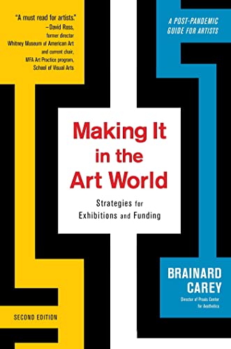 Making It in the Art World Strategies for Exhibitions and Funding [Paperback]