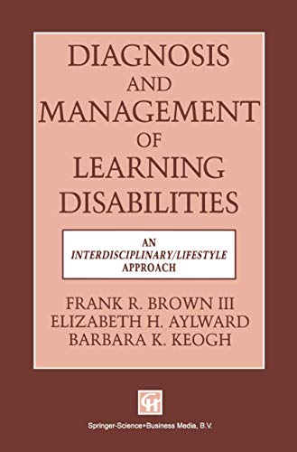 Diagnosis and Management of Learning Disabilities An Interdisciplinary/Lifespan [Paperback]