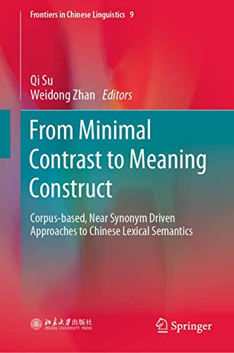 From Minimal Contrast to Meaning Construct Corpus-based, Near Synonym Driven Ap [Hardcover]