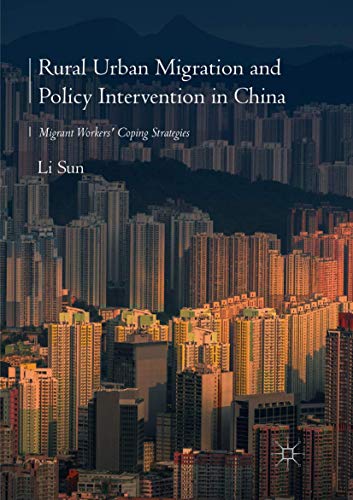 Rural Urban Migration and Policy Intervention in China Migrant Workers' Coping  [Paperback]
