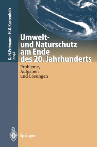 Umwelt-und Naturschutz am Ende des 20. Jahrhunderts Probleme, Aufgaben und Lsu [Paperback]