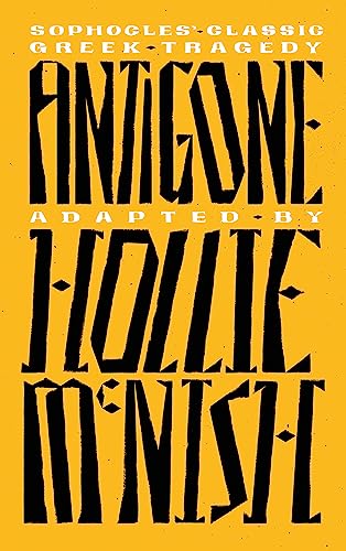 Antigone A New Adaptation of the Classic Greek Tragedy [Paperback]