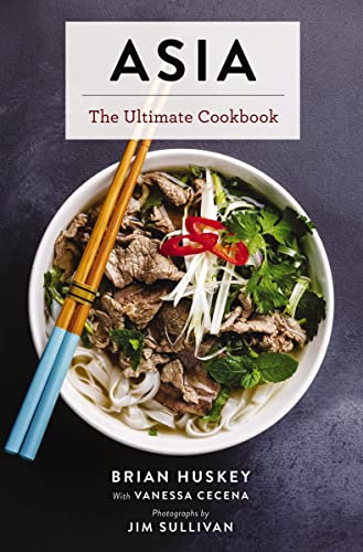 Asia The Ultimate Cookbook (Chinese, Japanese, Korean, Thai, Vietnamese, Asian) [Hardcover]