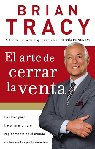 El arte de cerrar la venta La clave para hacer ms dinero ms rpidamente en el [Paperback]