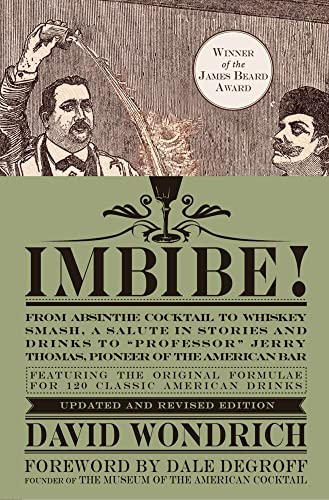 Imbibe Updated and Revised Edition From Absinthe Cocktail to Whiskey Smash, a  [Hardcover]