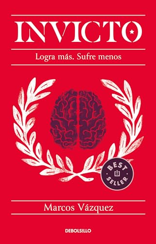 Invicto Logra ms, sufre menos / Undefeated Achieve More and Suffer Less [Paperback]