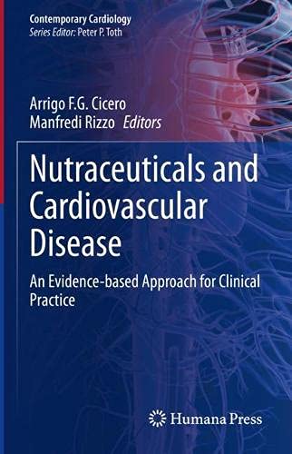 Nutraceuticals and Cardiovascular Disease An Evidence-based Approach for Clinic [Hardcover]