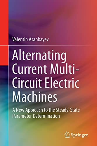 Alternating Current Multi-Circuit Electric Machines A New Approach to the Stead [Hardcover]
