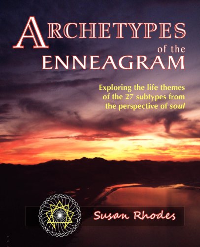 Archetypes Of The Enneagram Exploring The Life Themes Of The 27 Enneagram Subty [Paperback]