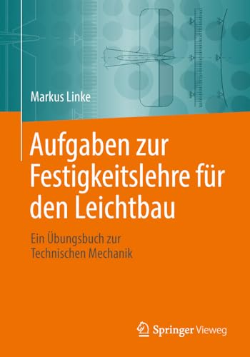 Aufgaben zur Festigkeitslehre fr den Leichtbau Ein bungsbuch zur Technischen  [Paperback]