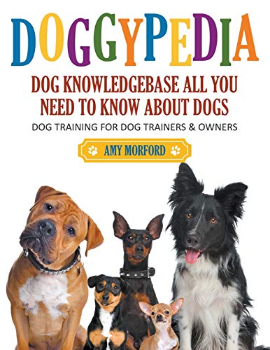 Doggypedia  All You Need to Know about Dogs (Large Print) Dog Training for Bot [Paperback]