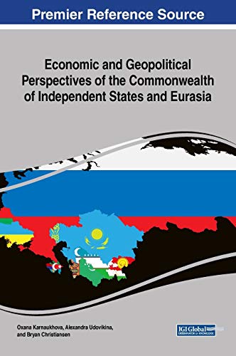 Economic and Geopolitical Perspectives of the Commonwealth of Independent States [Hardcover]