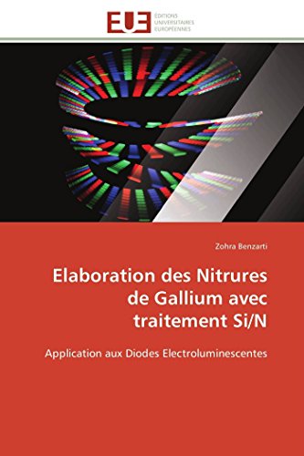 Elaboration Des Nitrures De Gallium Avec Traitement Si/n Application Aux Diodes [Paperback]
