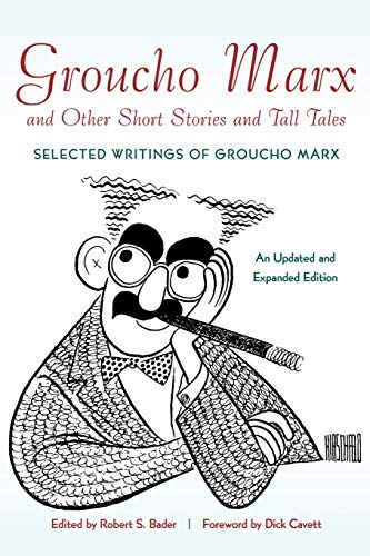 Groucho Marx and Other Short Stories and Tall Tales Selected Writings of Grouch [Paperback]